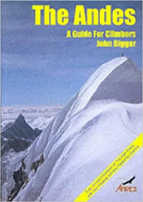 BigR Publishing (Andes) The Andes A Guide For Climbers BigR Publishing (Andes) The Andes A Guide For Climbers