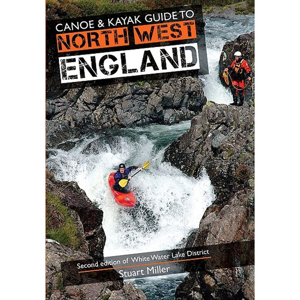  Rivers Publishing Canoe & Kayak Guide to North West England