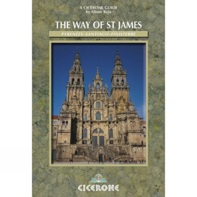 Cicerone The Way Of St James Spain: Pyrenees-Santiago-Finisterre  Cicerone The Way Of St James Spain: Pyrenees-Santiago-Finisterre