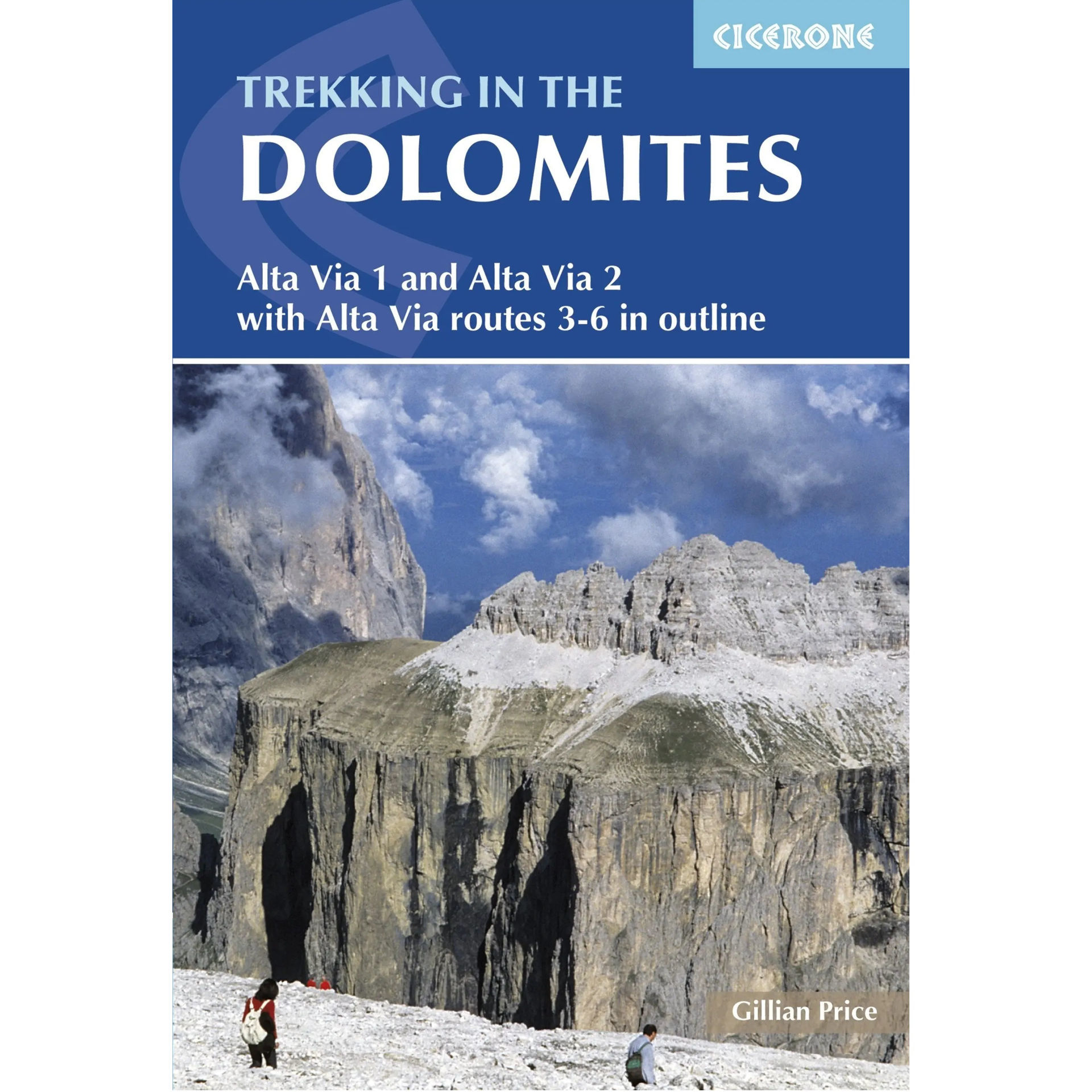 Cicerone Trekking In The Dolomites Alta Via 1 and Alt Via 2 with Alta Via routes 3-6 in outline