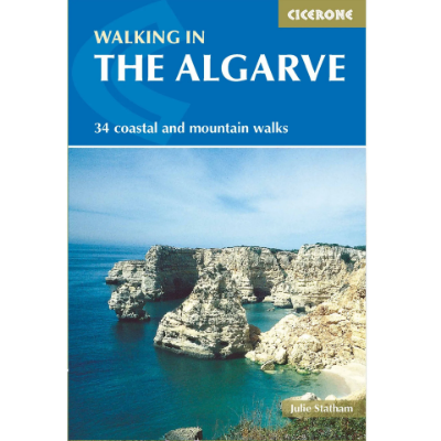 Cicerone Walking in the Algarve - 34 Coastal and Mountain Walks Cicerone Walking in the Algarve - 34 Coastal and Mountain Walks