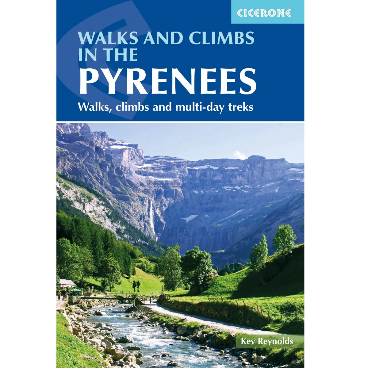 Cicerone Walks and Climbs in The Pyrenees - Walks, Climbs and Multi-Day Treks