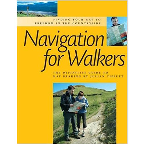Cordee Navigation for Walkers: The Definitive Guide to Map Reading