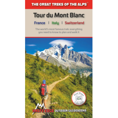 dge Outdoor Tour Du Mont Blanc: The worlds most famous trek, everything you need to know to plan and walk it dge Outdoor Tour Du Mont Blanc: The worlds most famous trek, everything you need to know to plan and walk it
