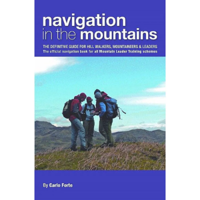 UK Mountain Training Board Navigation in the Mountains UK Mountain Training Board Navigation in the Mountains