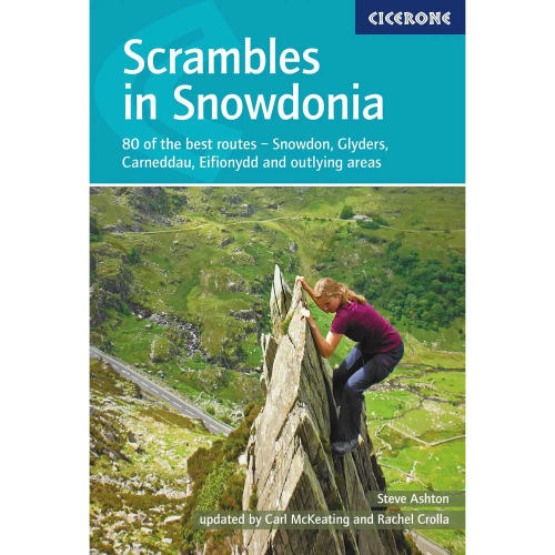 Cicerone Scrambles in Snowdonia: 80 of the best routes - Snowdon, Glyders, Carneddau, Eifionydd.