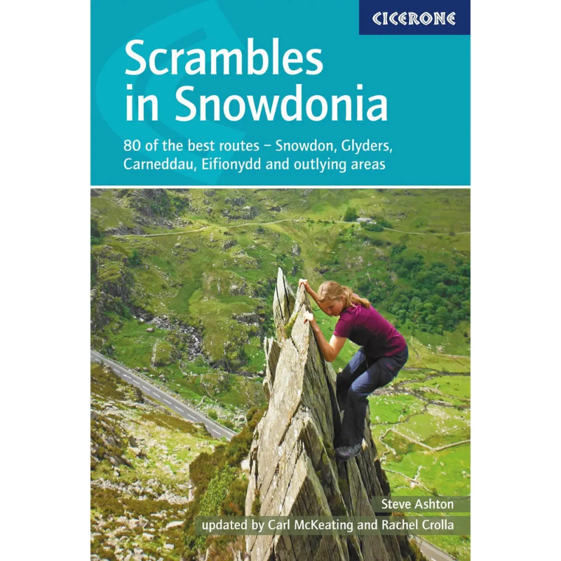Cicerone Scrambles in Snowdonia: 80 of the best routes - Snowdon, Glyders, Carneddau, Eifionydd.