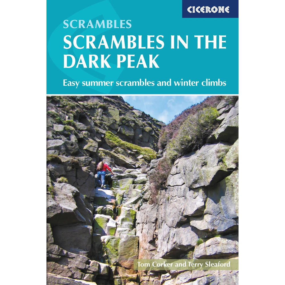 Cicerone Scrambles in the Dark Peak Easy Summer Scrambles and Winter Climbs