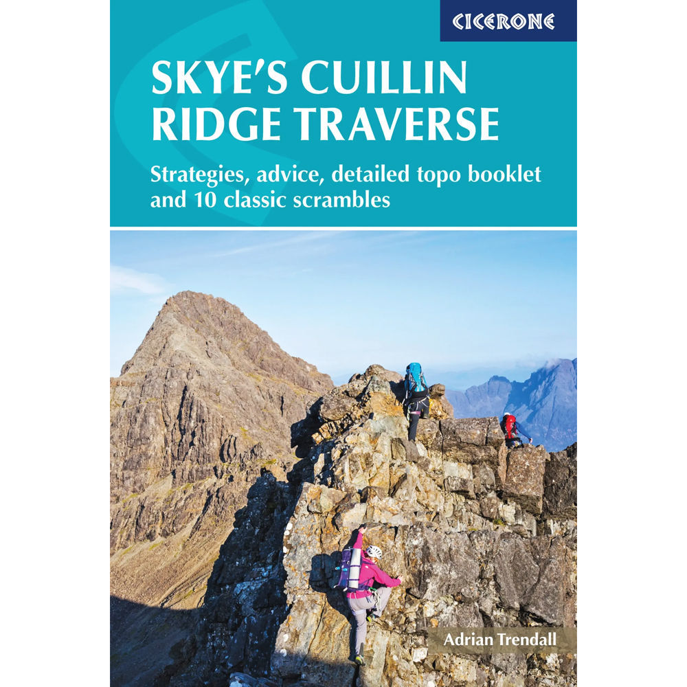 Cicerone Skye's Cuillin Ridge Traverse: Strategies, advice, detailed topo booklet and 10 classic scrambles