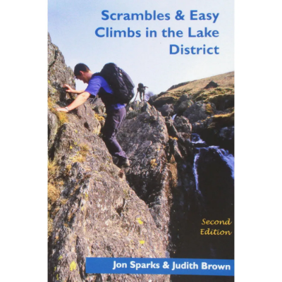 John Gillham Scrambles & Easy Climbs Lake District John Gillham Scrambles & Easy Climbs Lake District