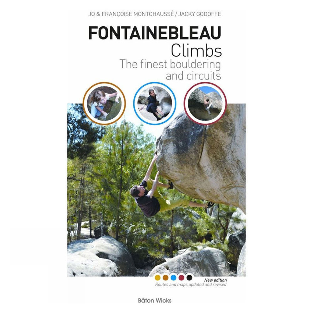 Baton Wicks Publications Fontainebleau Climbs: The Finest Bouldering and Circuits