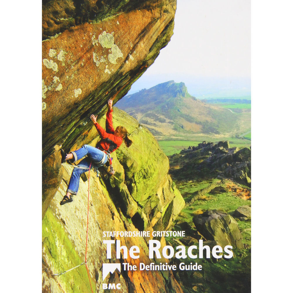  British Mountaineering Council Staffordshire Gritstone: The Roaches - The Definitive Guide