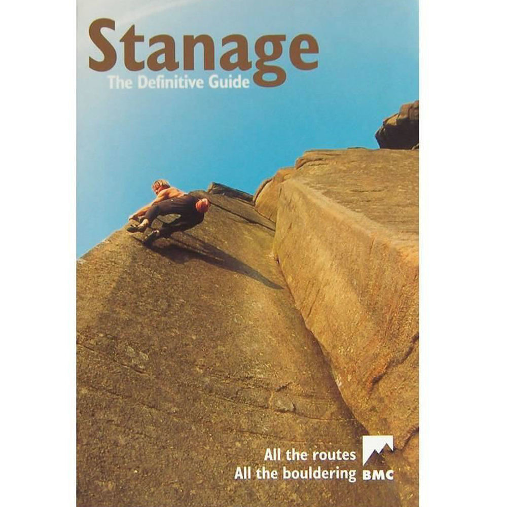 British Mountaineering Council Stanage: The Definitive Guide - All The Routes All The Bouldering