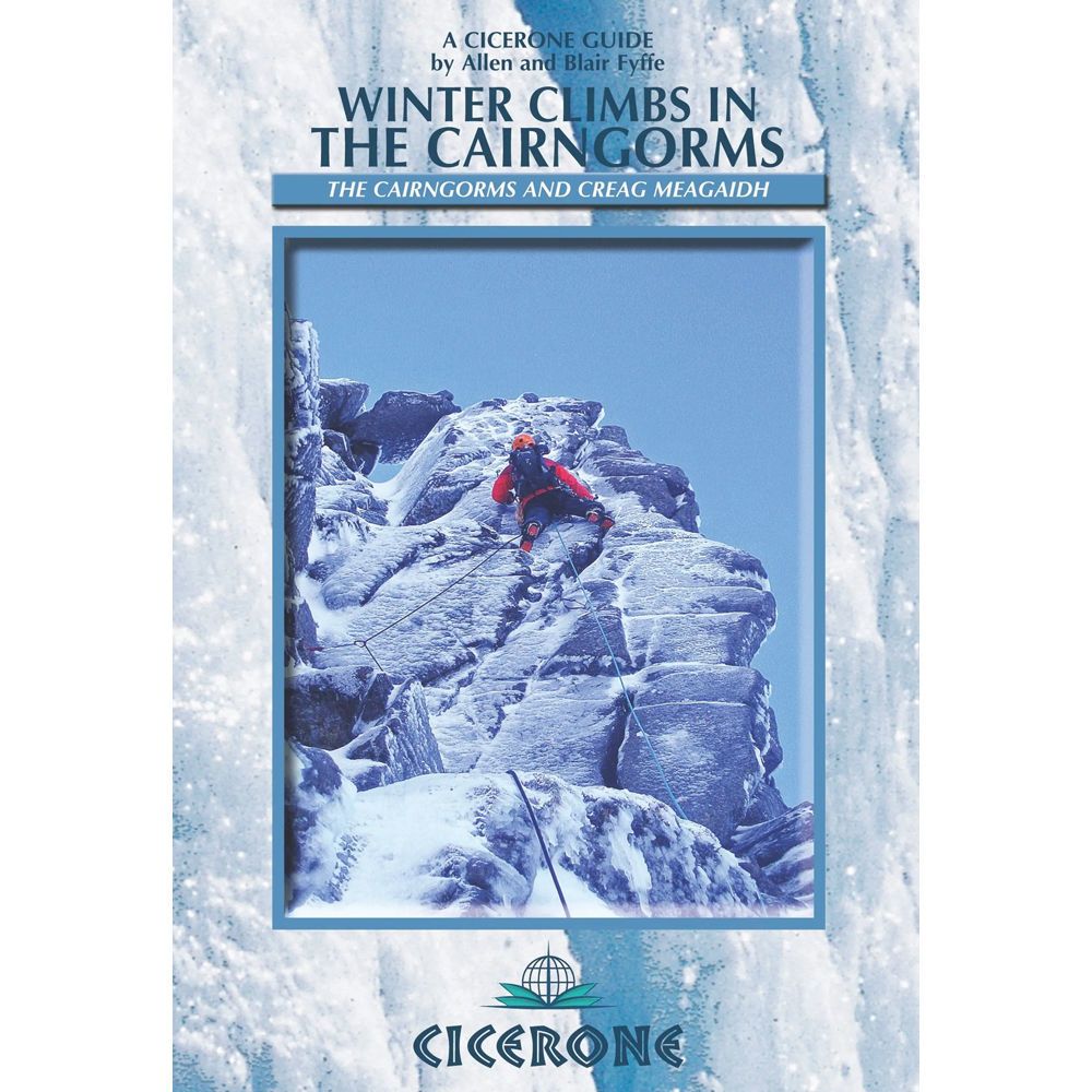 Cicerone Winter Climbs in the Cairngorms: The Cairngorms and Creag Meagaidh