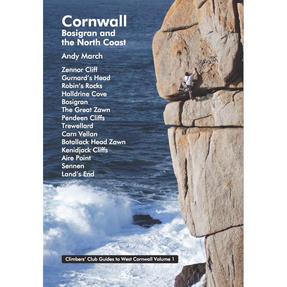 Climbers Club Cornwall: Bosigran and the North Coast - Climbers' Club Guides to West Cornwall Volume 1