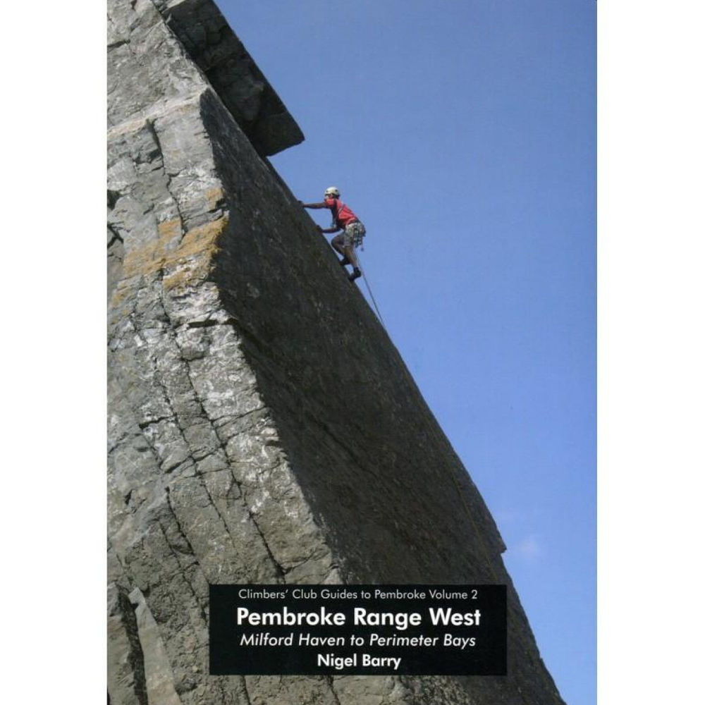 Climbers Club Pembroke Range West (Vol 2) Milford Haven to Perimeter Bays