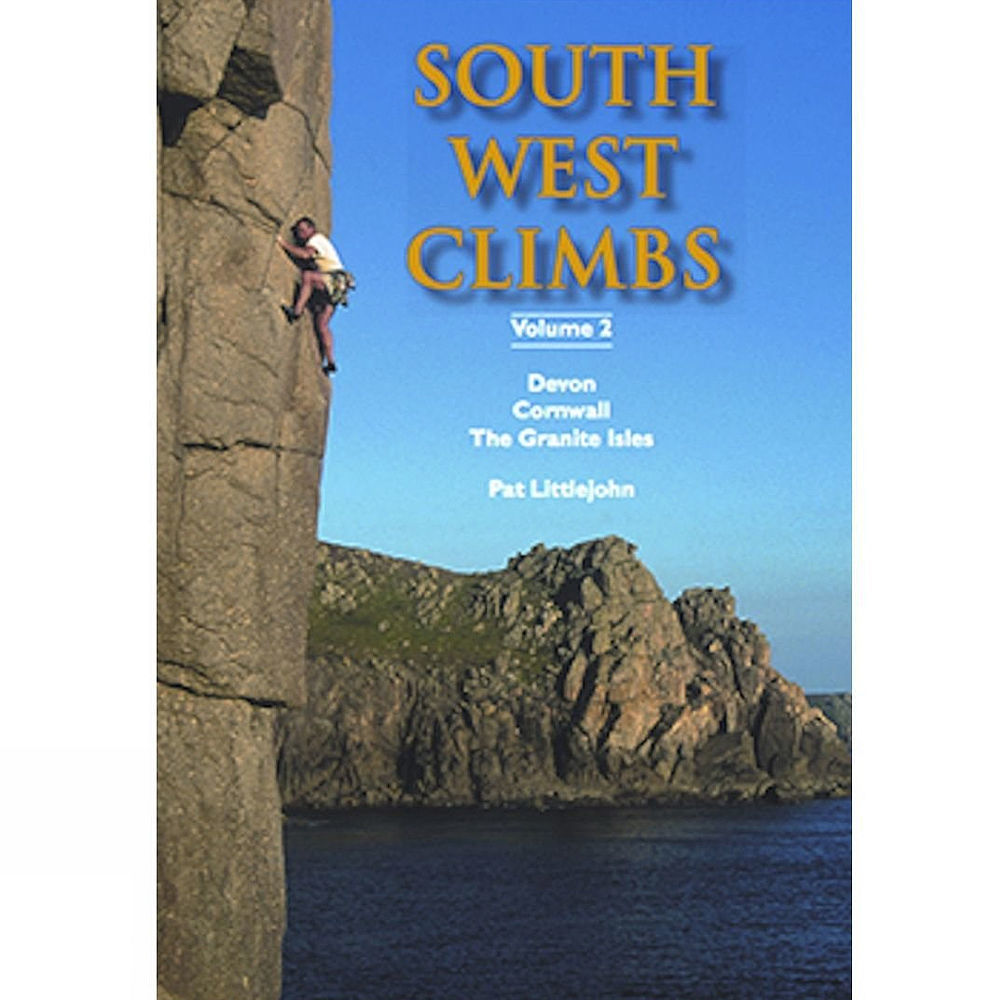 Climbers Club South West Climbs: Vol 2 - Devon, Cornwall, The Granite Isles