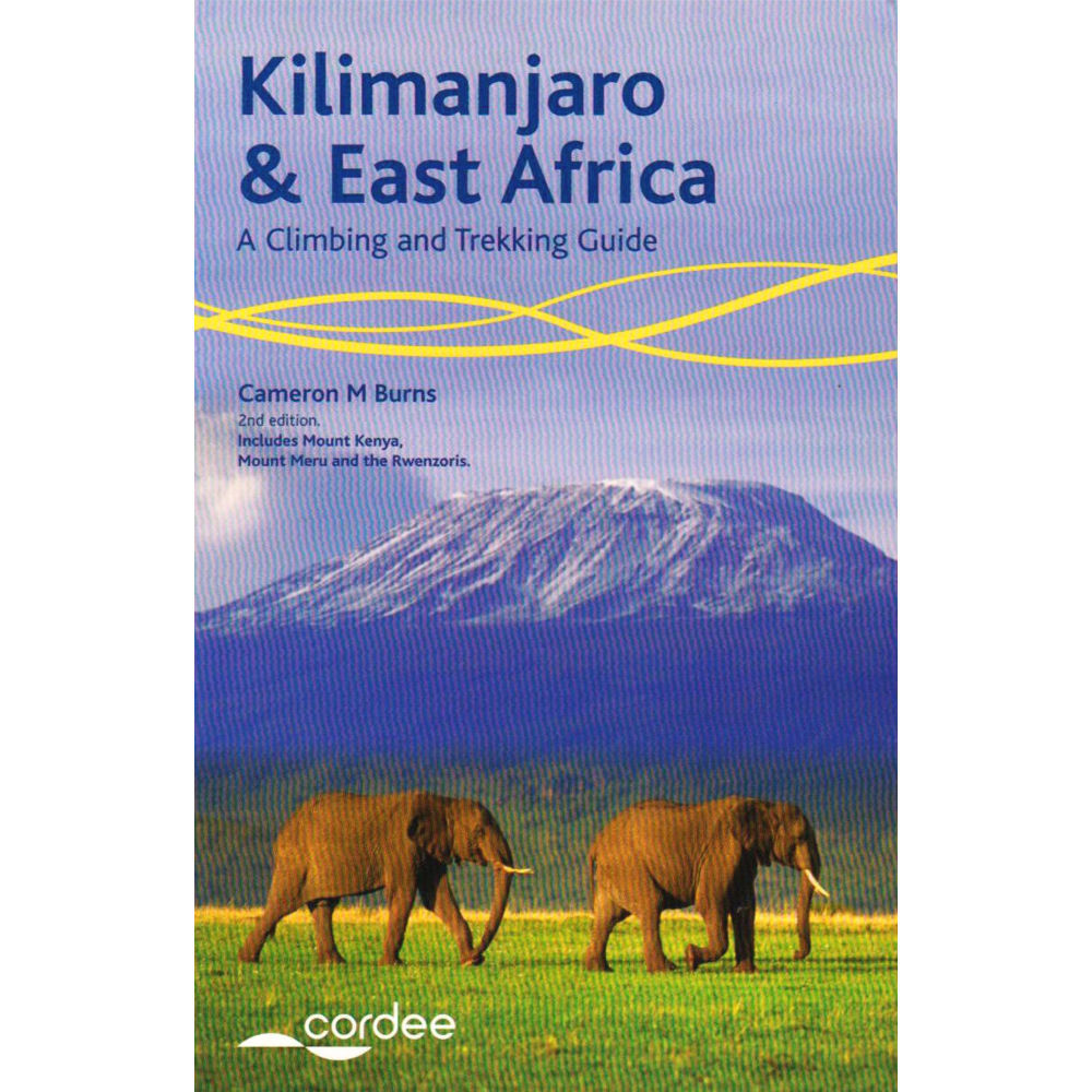 Cordee Kilimanjaro & East Africa - A Climbing and Trekking Guide