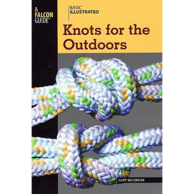 Falcon Guides Knots for the Outdoors Falcon Guides Knots for the Outdoors