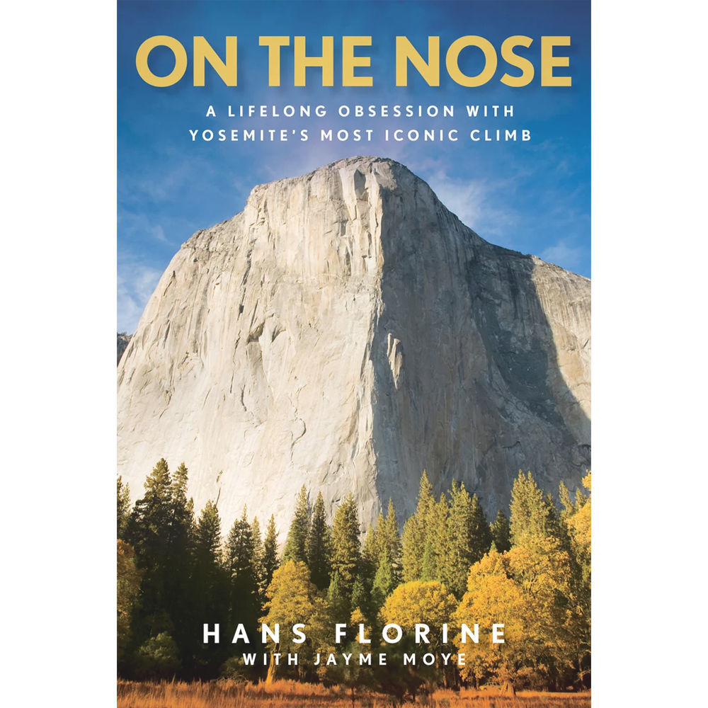 Falcon Guides On The Nose - A Lifelong Obsession with Yosemite's Most Iconic Climb