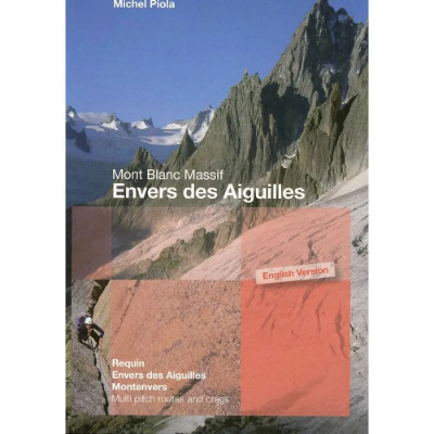Michel Piola Mont Blanc Massif: Envers des Aiguilles - Requin, Envers des Aiguilles, Montenvers Michel Piola Mont Blanc Massif: Envers des Aiguilles - Requin, Envers des Aiguilles, Montenvers