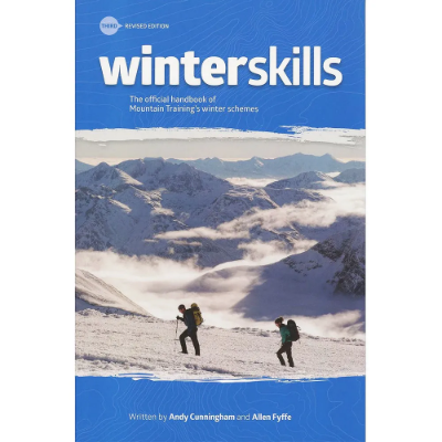 Mountain Training Winter Skills - The Official Handbook of Mountain Training's winter schemes, Vol 3 Mountain Training Winter Skills - The Official Handbook of Mountain Training's winter schemes, Vol 3
