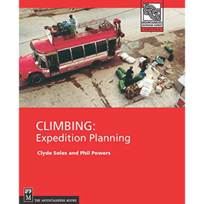 Mountaineers Books Climbing: Expedition Planning Mountaineers Books Climbing: Expedition Planning