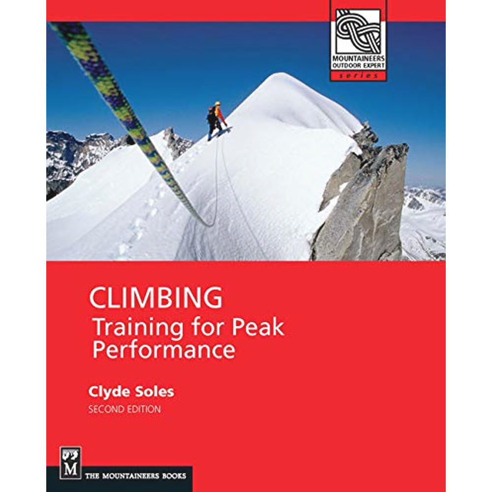 Mountaineers Books Climbing: Training For Peak Performance