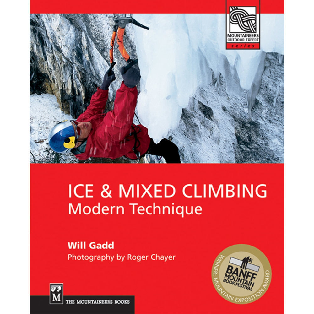 Mountaineers Books Ice & Mixed Climbing Modern Technique