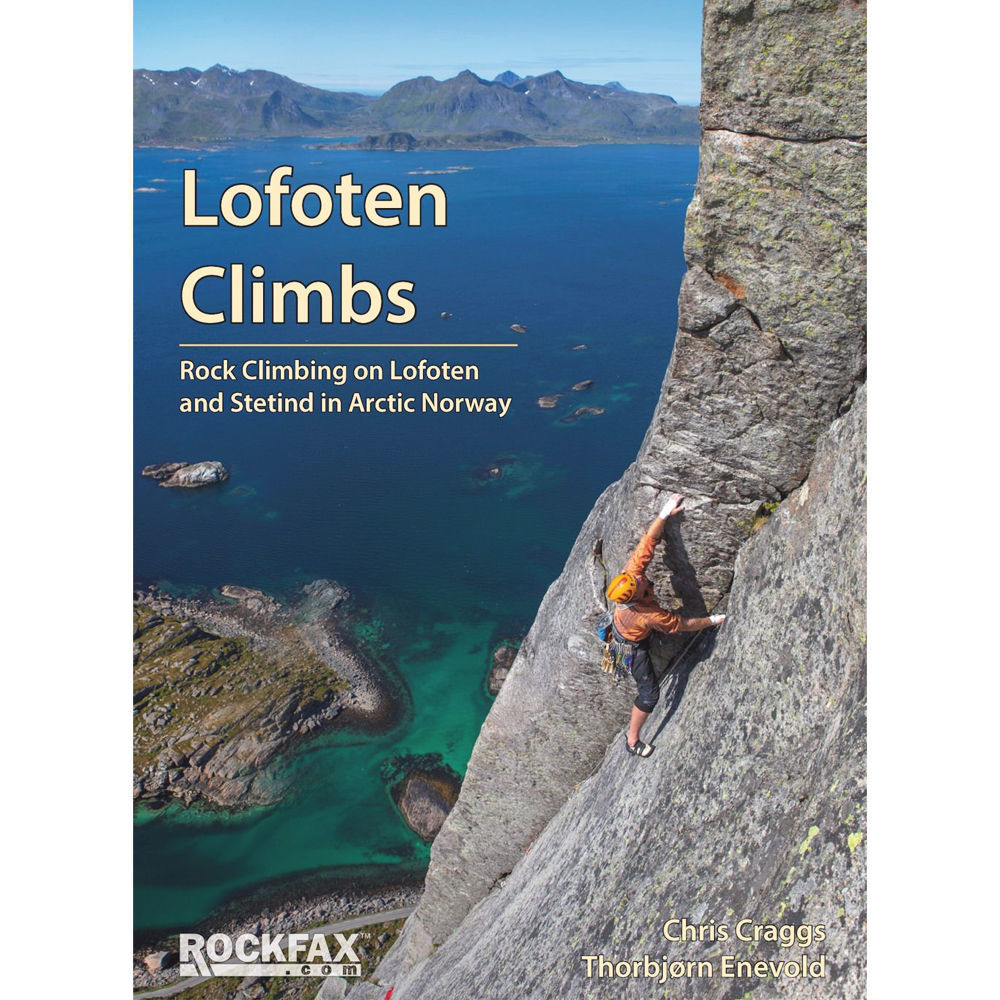 Rockfax Lofoten Climbs: Rock Climbing on Lofoten and Stetind in Arctic Norway