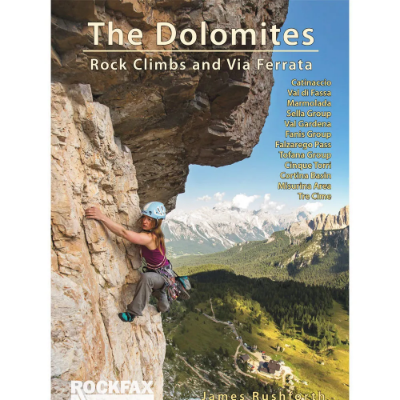 Rockfax The Dolomites: Rock Climbs and Via Ferrata Rockfax The Dolomites: Rock Climbs and Via Ferrata