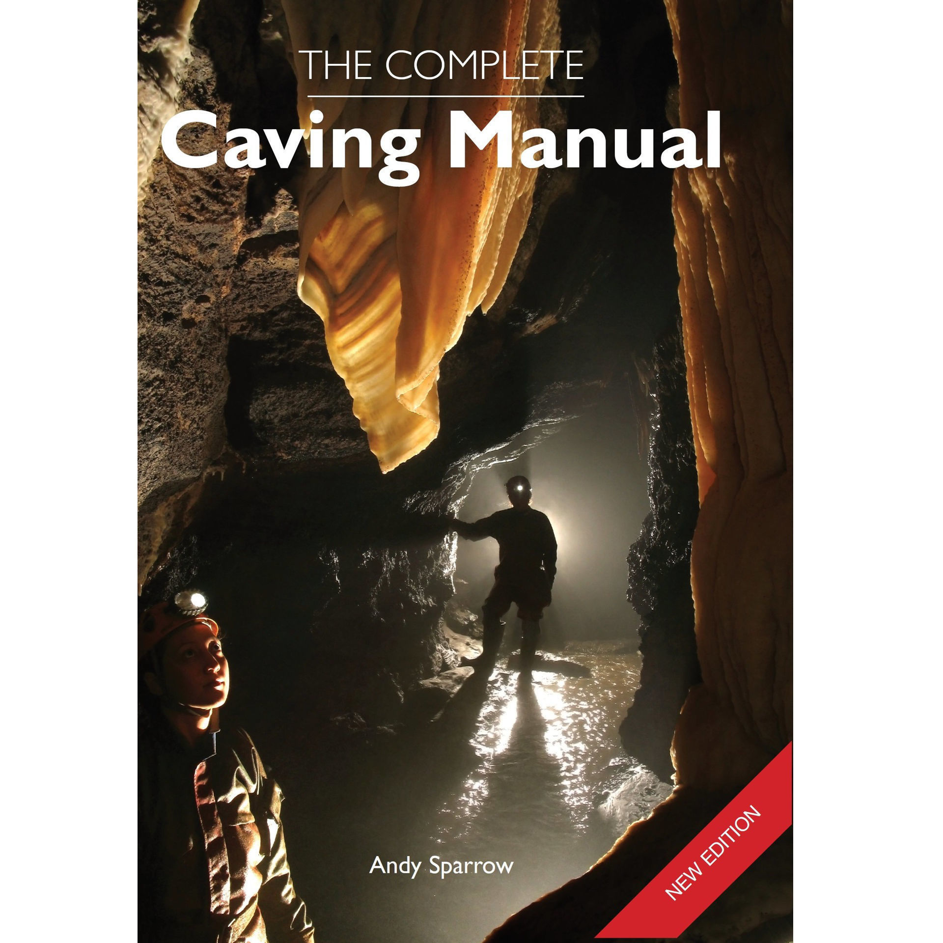 Crowood Press Ltd The Complete Caving Manual