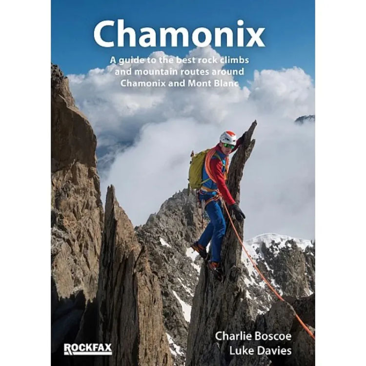Rockfax Chamonix - A guide to the best rock climbs & mountain routes around Chamonix and Mont-Blanc