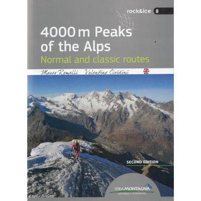 Idea Montagna (editoria E Alpinismo) 4000m Peaks of the Alps - Normal and Classic Routes (2nd edition) Idea Montagna (editoria E Alpinismo) 4000m Peaks of the Alps - Normal and Classic Routes (2nd edition)